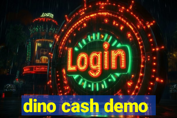 dino cash demo